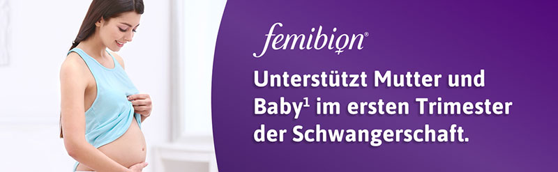 Femibion unterstützt Mutter und Baby im ersten Trimester der Schwangerschaft