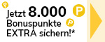 Jetzt 8.000 Bonuspunkte EXTRA ab einem Einkauf von 79€ sichern.