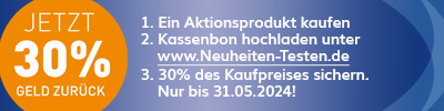 Unter www.Neuheiten-Testen.de 30% Cashback auf ausgewählte Artikel sichern! Nur bis 31.05.24.